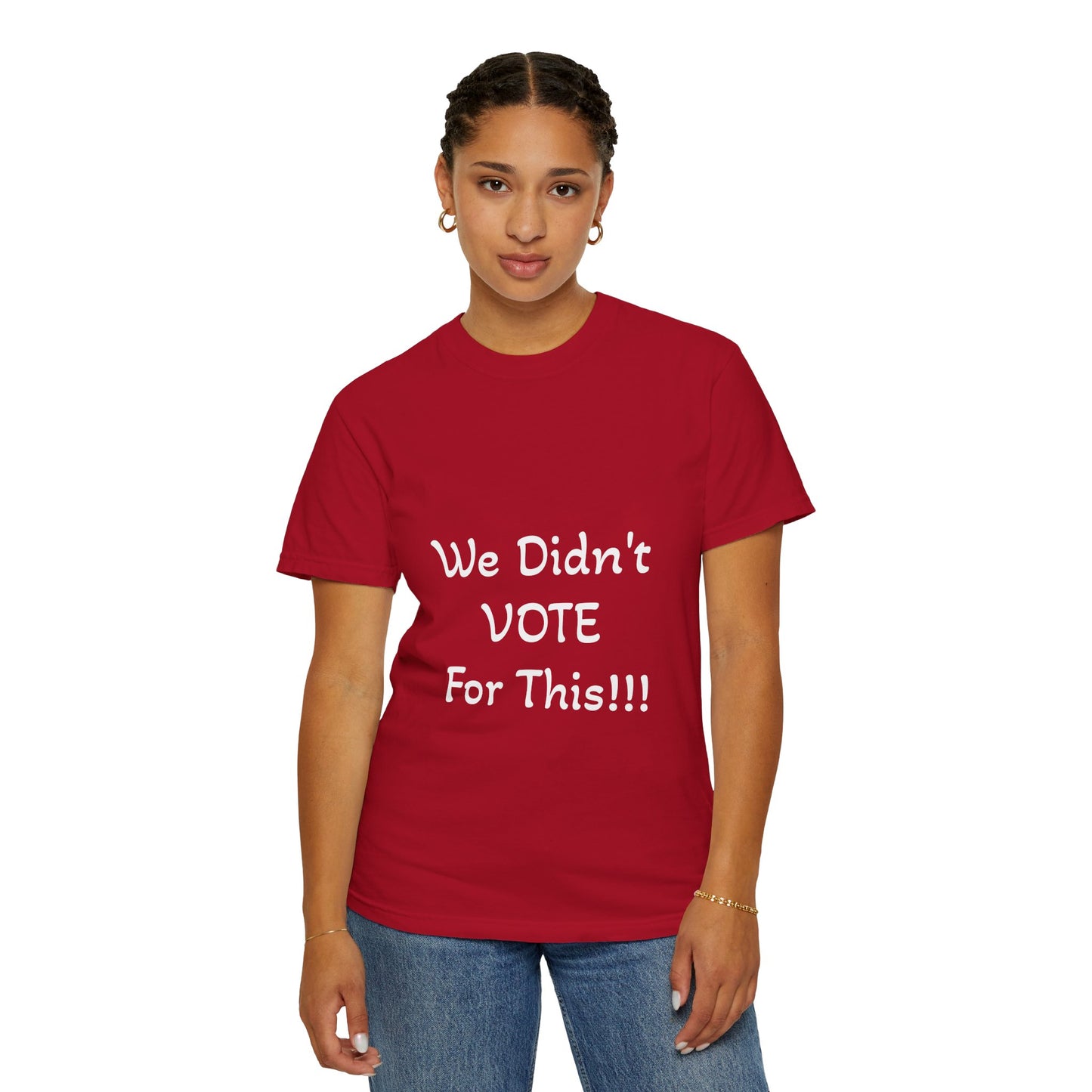 We Didn't Vote For This T-Shirt