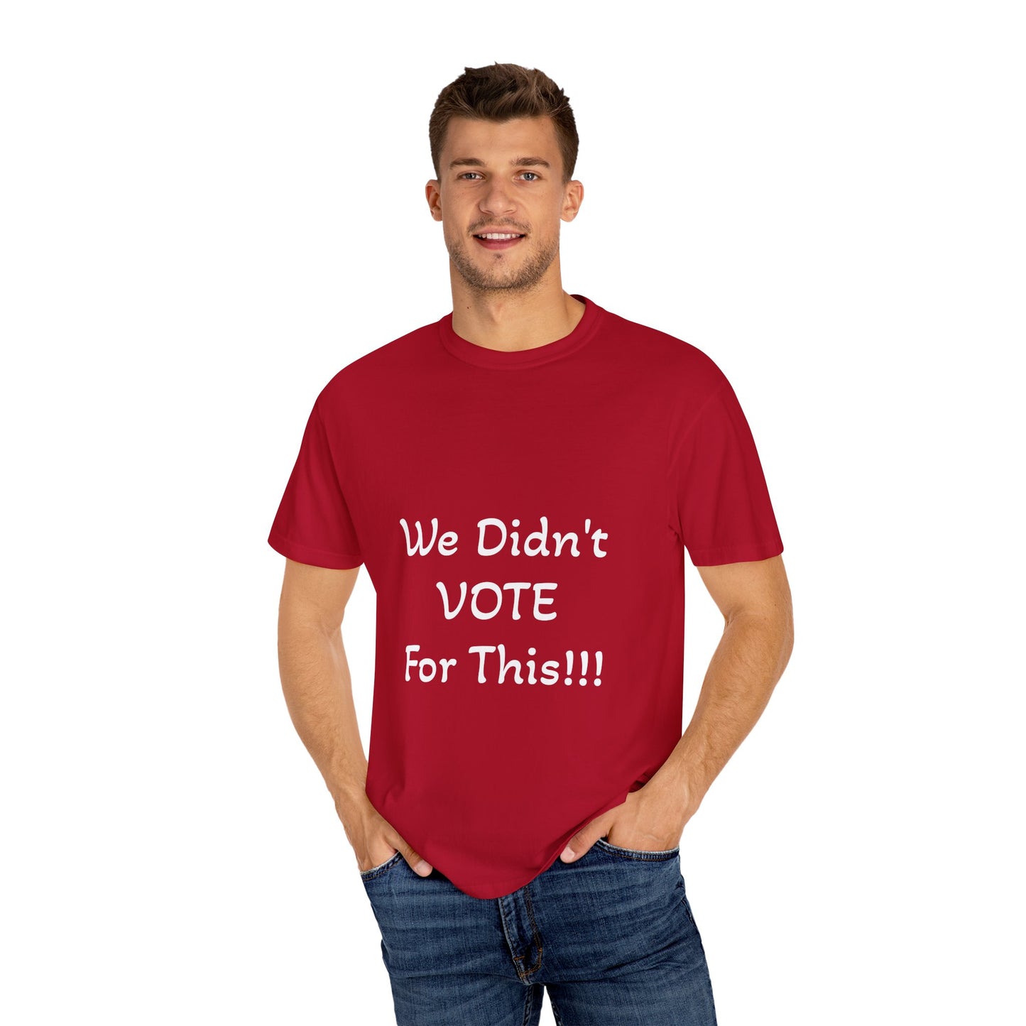 We Didn't Vote For This T-Shirt